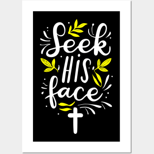 Christian Quote Seek His Face Posters and Art